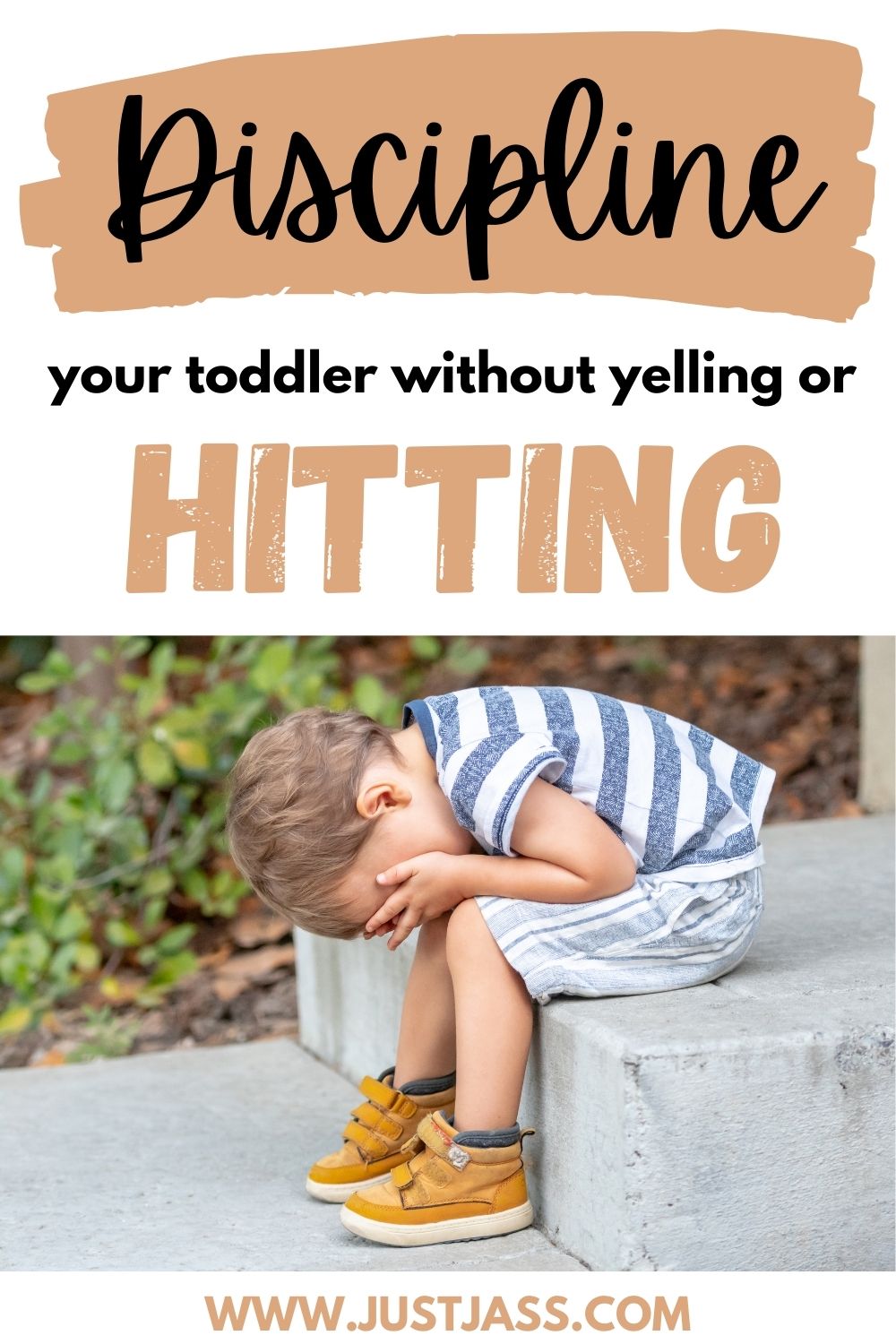 Discipline Your Toddler Without Yelling Or Hitting - Just Jass