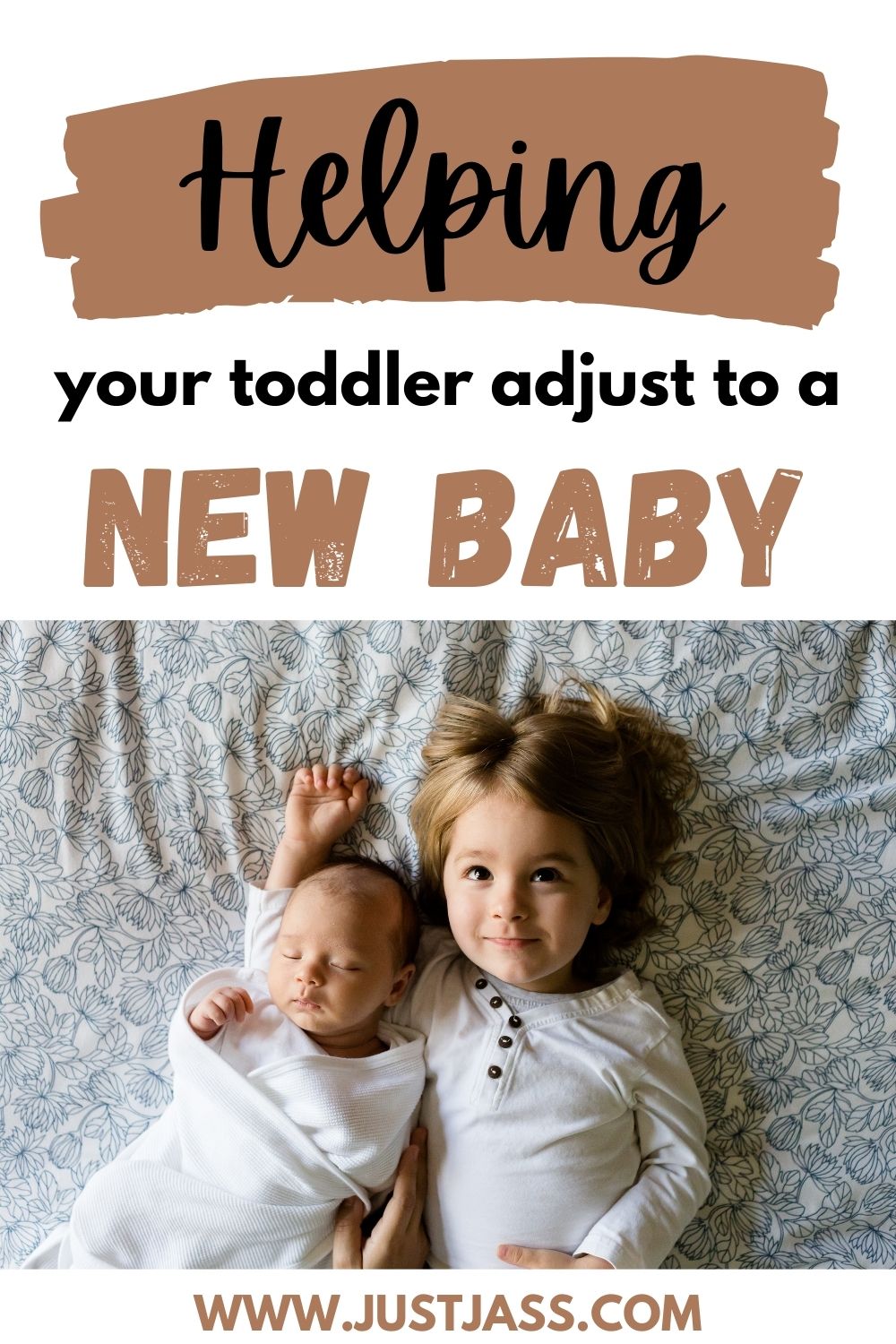 Helping Your Toddler Adjust To A New Baby - Just Jass