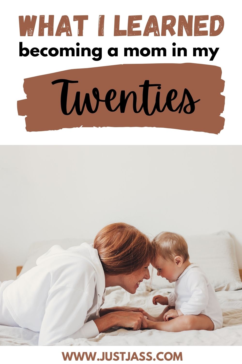 What I Learned About Becoming A Mom In My Twenties Just Jass